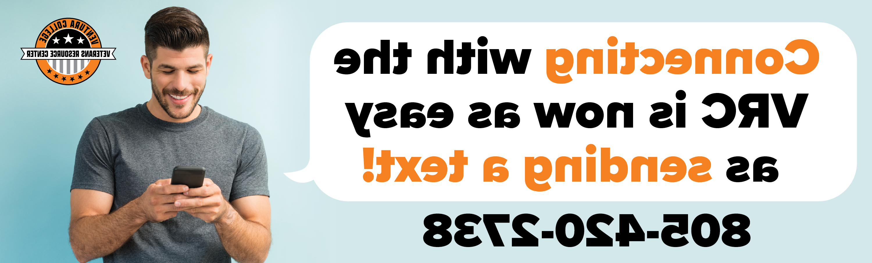 Connecting with the VRC is now as easy as sending a text! 805-420-2738